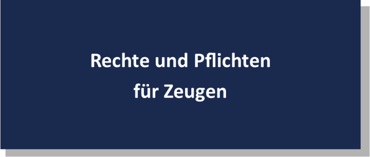 Rechte und Pflichten für Zeugen